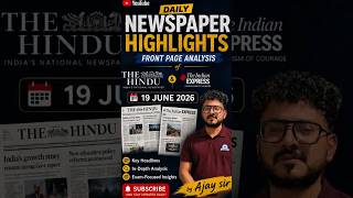 Front Page Analysis | The Hindu & Indian Express | 19 June 2026.