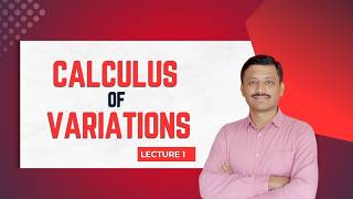 Calculus of Variation - Lecture 1!