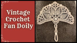 Vintage Crochet Fan Doily ( Actually easier than it looks! )