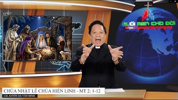 MMCD145 - Chúa Nhật Chúa Hiển Linh - Mt 2: 1-12