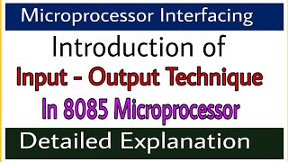 Introduction to Input/Output Techniques in 8085 Microprocessor