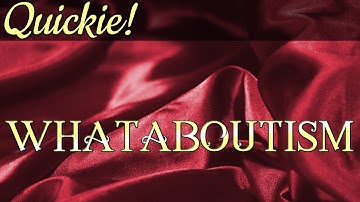Quickie: "Whataboutism"