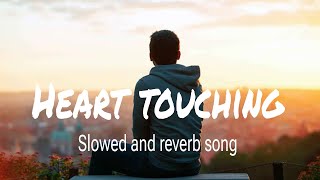 💕Heart touching song💖 ||🥹Pehli Dafa ||😭 Breakup Song ||☺️ Lofi Song 😌||Slowed and Reverb Song 💓