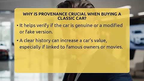 Why Is Provenance Crucial When Buying A Classic Car? - Car Collector Enthusiasts
