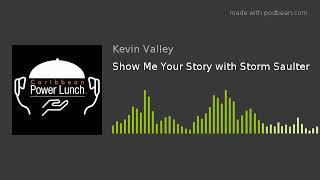 Show Me Your Story with Storm Saulter