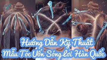 HƯỚNG DẪN UỐN SÓNG LƠI HÀN QUỐC SIÊU ĐẸP - BẰNG SẢN PHẨM L