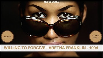 #arethafranklin - Willing to forgive (lyrics) - 1994