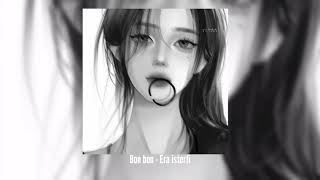 Bon Bon - Era Itserfi Slowed Reverbed