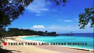 🔴 Taneak Tanai - Lagu Daerah Bengkulu