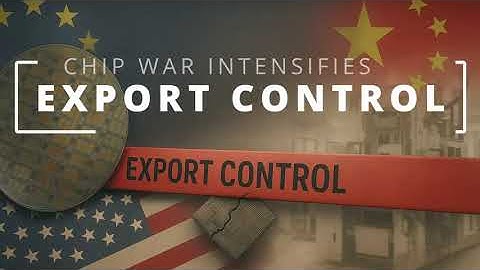 How Export Controls Are Reshaping the Global Chip Industry: US-China Semiconductor Policies