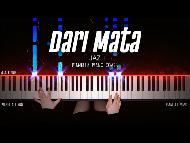 Dari Mata - JAZ | Piano Cover by Pianella Piano class=