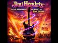 Jimi Hendrix: The Life, Musicianship, and Impact of a Rock Legend