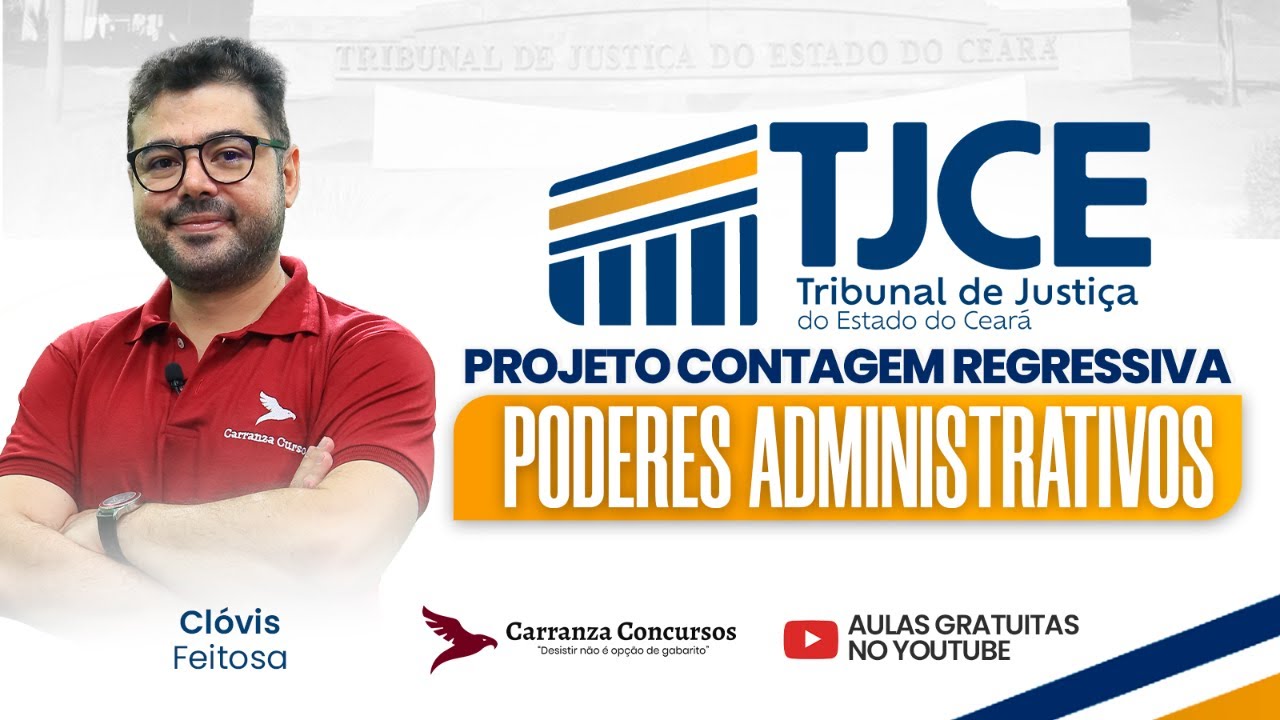TJCE Poderes Administrativos Direito Administrativo Concurso Aula Prova 2026