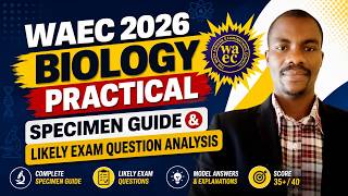 WAEC 2026 Biology Practical Specimen Guide and Likely Exam Questions Analysis