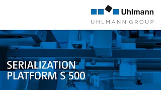 Uhlmann Live - Uhlmann Serialization Platform S 500