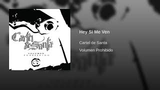 Cartel de Santa - Hey Si Me Ven   Músic (Audio) Official