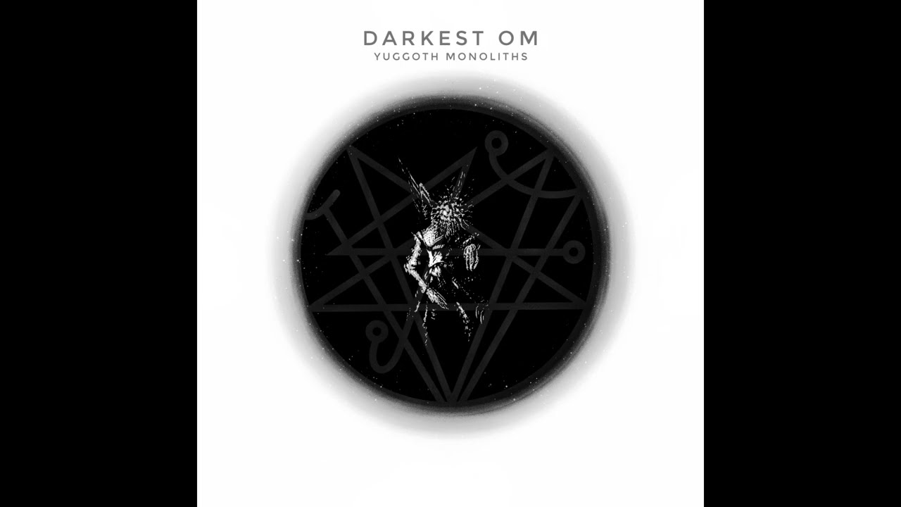 DARKEST OM  - "Yuggoth Monoliths" EP 2025 (dark ambient, ritual, experimental, Lovecraft)