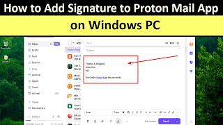 How to Add Signature to Proton Mail App on Windows PC
