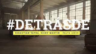 Sebastian Yatra, Ricky Martin - Falta Amor - #DetrasDe