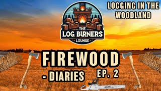 Firewood Diaries Ep. 2 – Logging in the Woodland