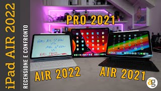 RECENSIONE iPad air 2022 e CONFRONTO iPad PRO e iPad AIR 2020