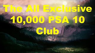August Update on The All Exclusive 10000 PSA 10 Club - There is One New Inductee