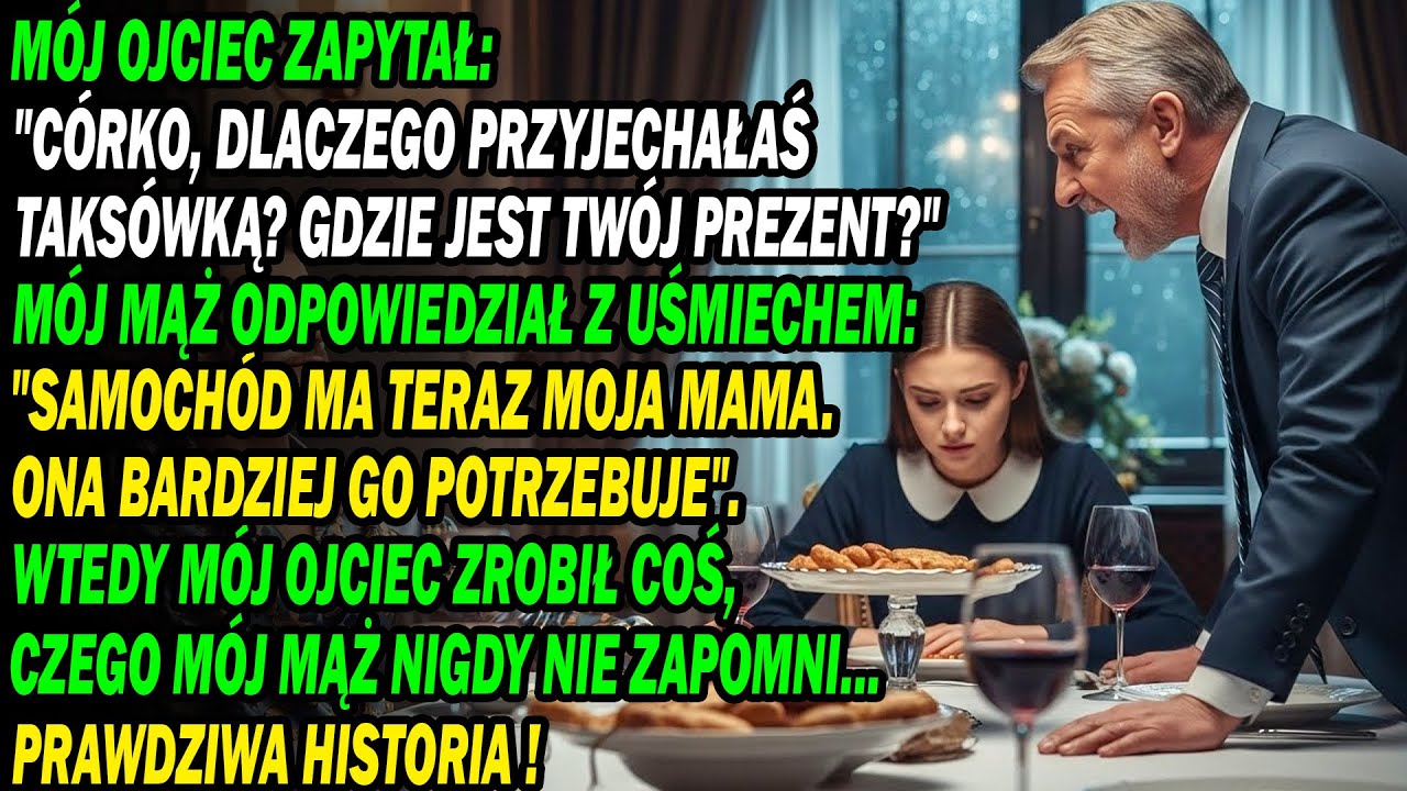 🚗Bezczelny Mąż Oddał Moje Auto Swojej Matce. Mój Ojciec Tylko Wstał I...