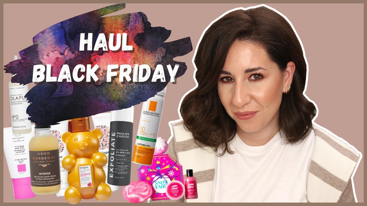 HAUL BLACK FRIDAY  Lookfantastic, Sephora, Cultbeauty, Lush 