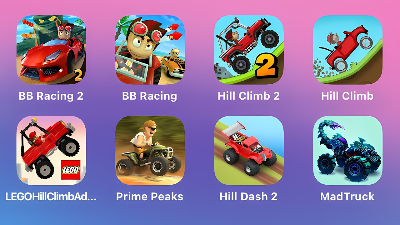 BB Racing 2, BB Racing, Hill Climb 2, Hill Clibm, LEGO Hll Climb, Prime Peaks, Hill Dash 2, Mad Truc