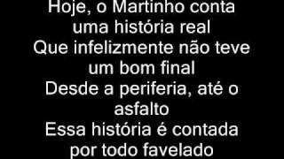 Video thumbnail of "Mc Martinho - Historia Real ( Letra )"