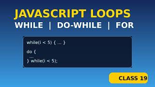 while loop do while loop and for loop class 19