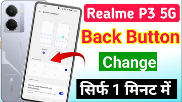 Realme P3 5g back button change/realme P3 5g button change kaise kare/back button settings