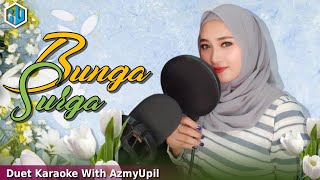 BUNGA SURGA - ( Karaoke ) Duet Bersama AzmyUpil