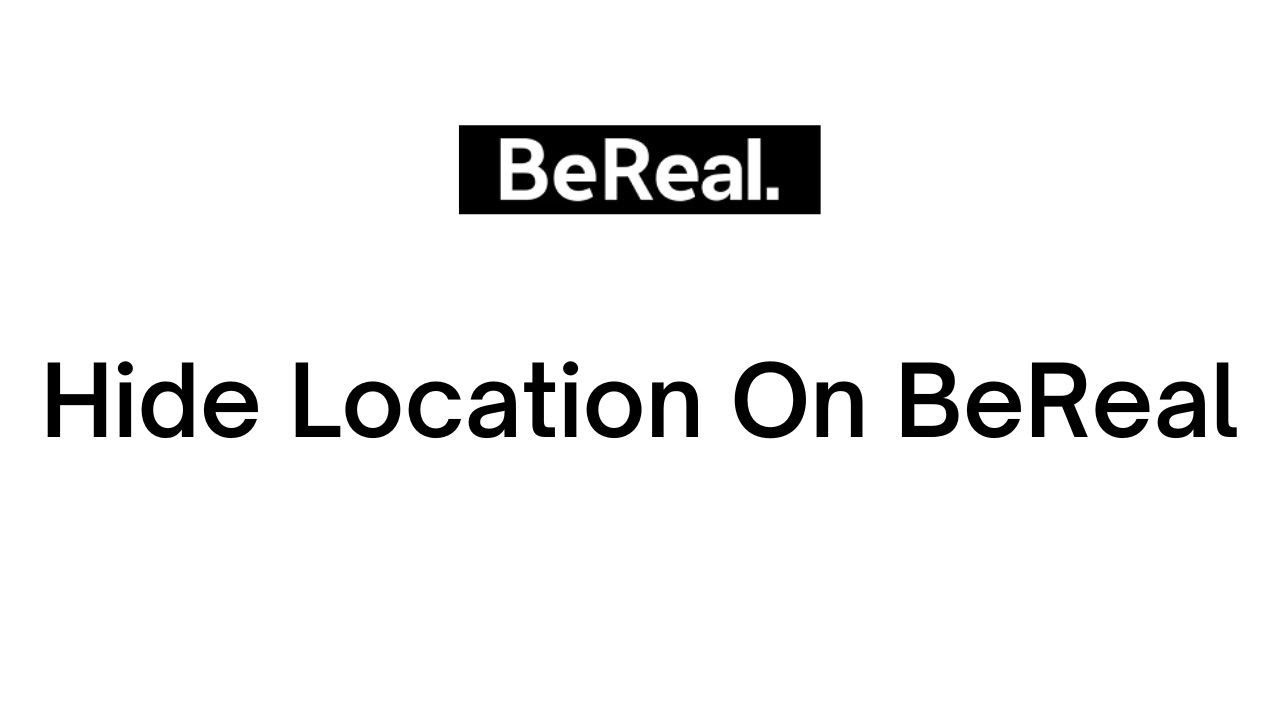 How to Hide Location on BeReal App | Disable Location on BeReal App (2023)