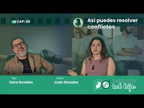 De tal padre, tal hija. Episodio 8: Así es como resolvemos nuestros conflictos