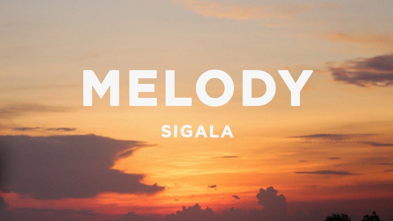 All by myself sigala. Sigala Melody. Melody Sigala текст. Sigala - Melody альбом. Сигалас.