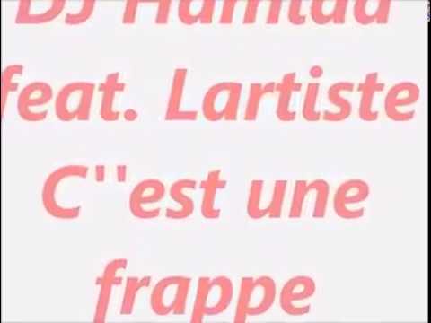 DJ Hamida feat Lartiste C'est une frappe paroles (LyRics) 30-06-2017