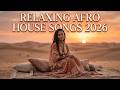 🌿 Relaxing Afro House Songs 2026 | Deep &amp; Chill Afro House Mix