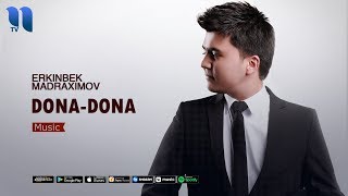 Erkinbek Madraximov - Dona-dona | Эркинбек Мадрахимов - Дона-дона (music version)