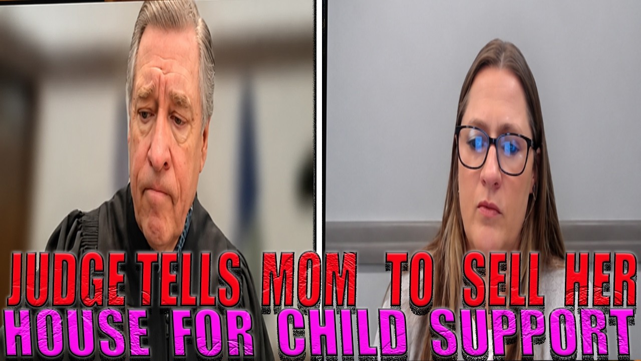 Judge Tells Mom To Sell Her House for Child Support - YouTube