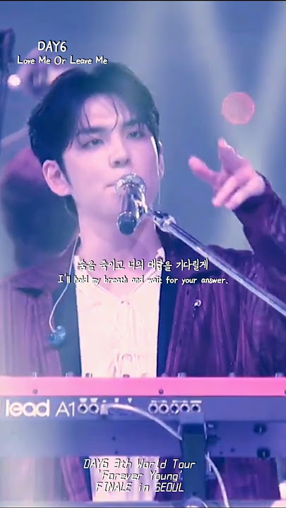 DAY6 - Love Me Or Leave Me, Part.3 | 3rd World Tour 'Forever Young' FINALE in SEOUL