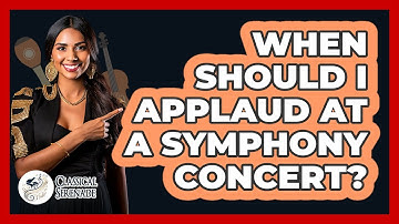When Should I Applaud At A Symphony Concert? - Classical Serenade