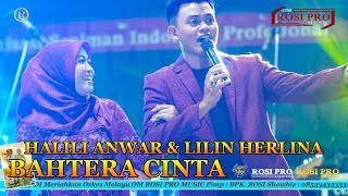 DUET PERDANA PENUH SENSASI - HALILI ANWAR & LILIN HERLINA - BAHTERA CINTA - OM ROSI PRO MUSIC