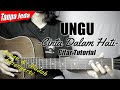 (Gitar Tutorial) UNGU - Cinta Dalam Hati (Versi Tanpa Jeda) |Mudah & Cepat dimengerti untuk pemula