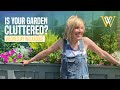 Help how do i make my garden less cluttered