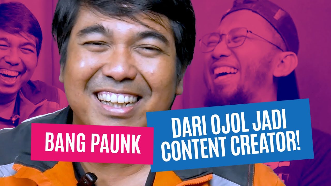 DARI OJOL JADI CONTENT CREATOR - Tips Sukses Ngonten Dari Bang Paunk ...