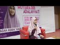 Ustazah Asma' Harun : MUTIARA DIRI ADALAH HATI