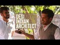 Desi Indian Architect | In  Conversation