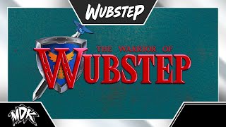 ♪ MDK - The Warrior of Wubstep ♪