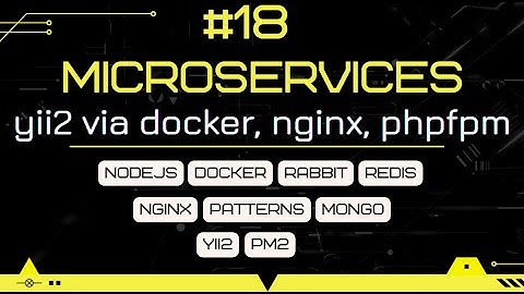 Connecting Yii2 via Nginx and PHPFPM in a Docker container. Admin service for microservices.